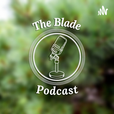 The Blade Podcast