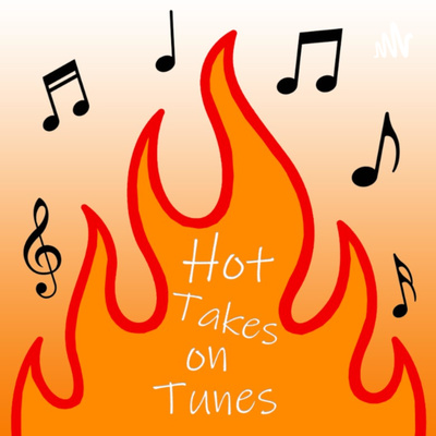 Hot Takes on Tunes