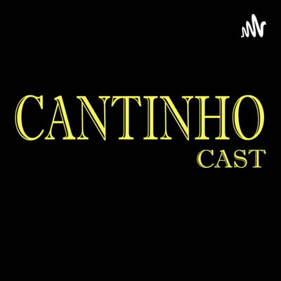 Cantinho Podcast
