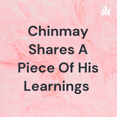Chinmay Shares A Piece Of His Learning