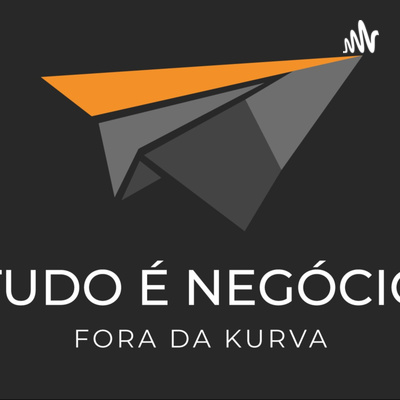 Tudo é Negócio Podcast
