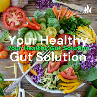 Your Healthy Gut Solution