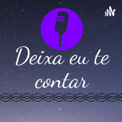 Deixa Eu Te Contar