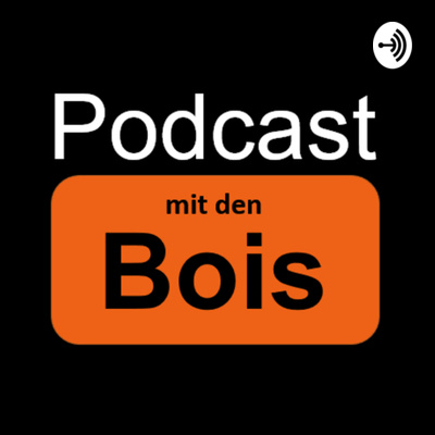 Podcast mit den Bois • A podcast on Spotify for Podcasters