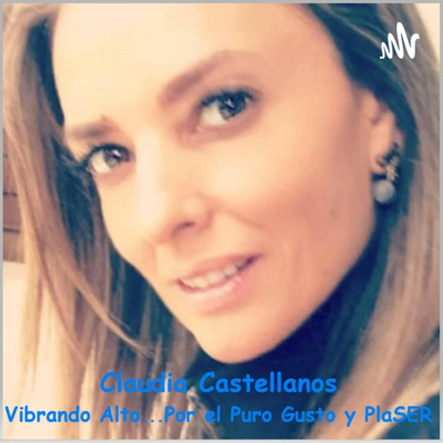 Claudia Castellanos Vibrando Alto... Por el Puro Gusto y PlaSER