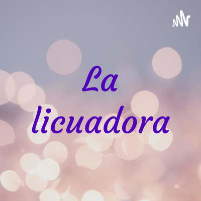 La licuadora