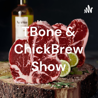 The LUNSB Show with T-Bone and ChickBrew