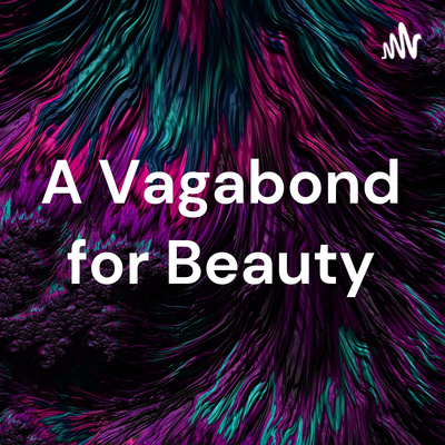 A Vagabond for Beauty