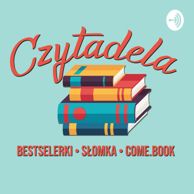 Czytadela #9 - "Normalni ludzie" Sally Rooney