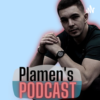 Plamen\'s Podcast