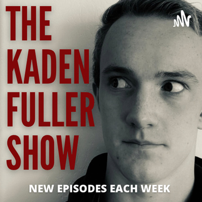 The Kaden Fuller Show