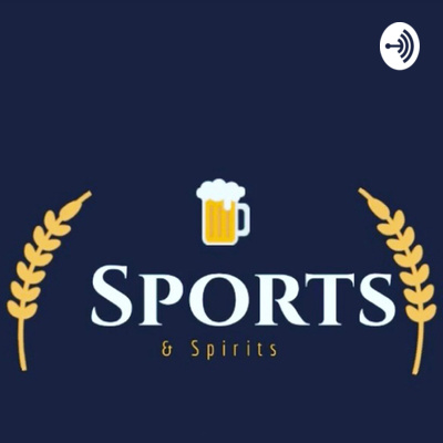 Sports & Spirits • A podcast on Spotify for Creators