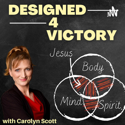 Designed 4 Victory with Carolyn Scott