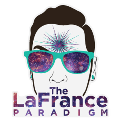 The LaFrance Paradigm Hosted By Robert LaFrance
