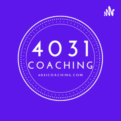 4031 Coaching Podcast