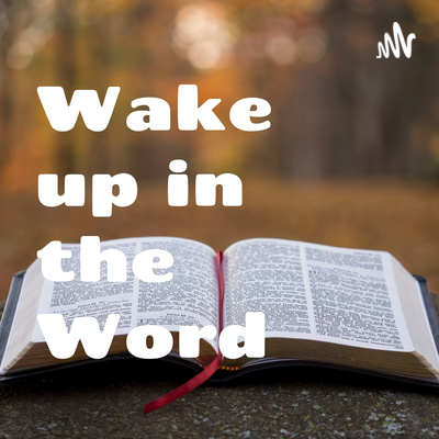 Wake up in the Word