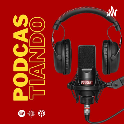 PODCASTIANDO