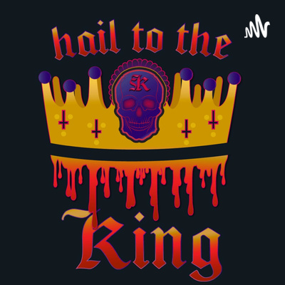 Hail to the King