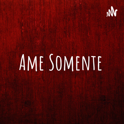 Ame Somente