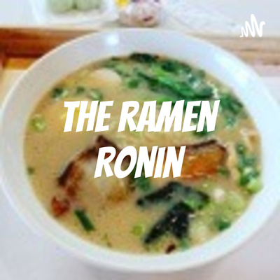 The Ramen Ronin