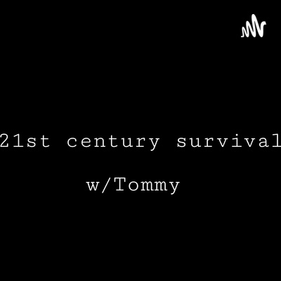 21st Century Survival