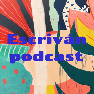 Escriván podcast