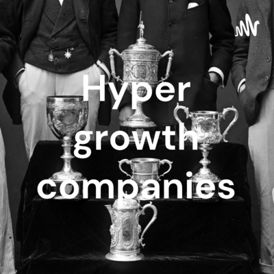 Hyper growth companies