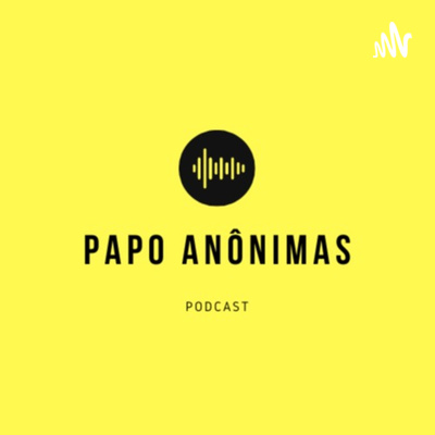 Papo Anônimas