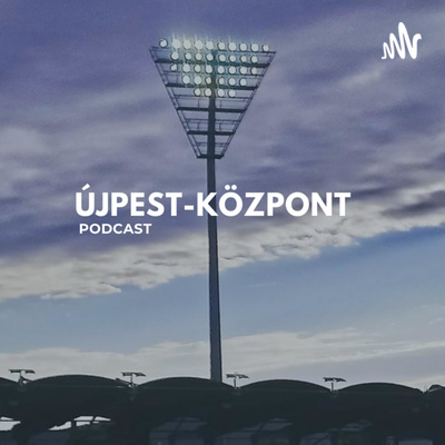 Újpest-Központ Podcast