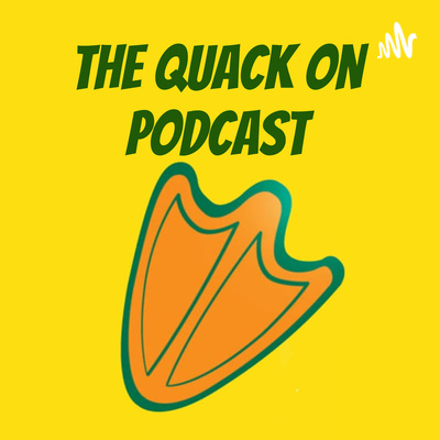 The Quack On Podcast
