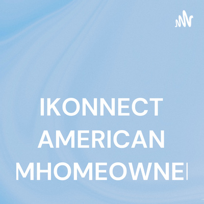 I KONNECTThe American Dream homeownership