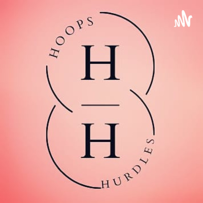 Hoops and Hurdles Podcast