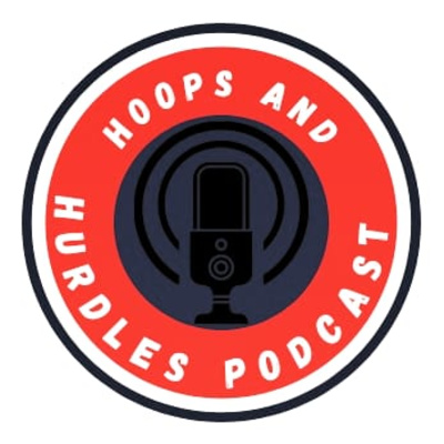 Hoops and Hurdles Podcast