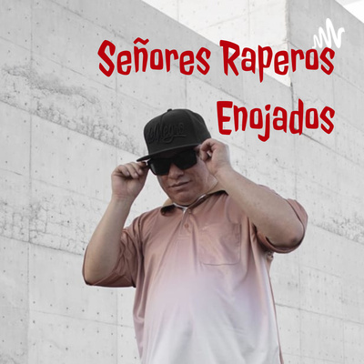 Señores Raperos Enojados