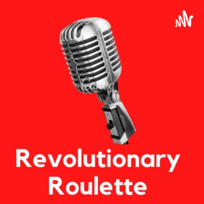 Revolutionary Roulette