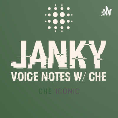Janky Voice Notes with Che