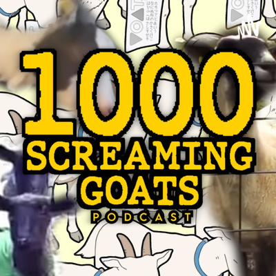 1000 Screaming Goats Podcast