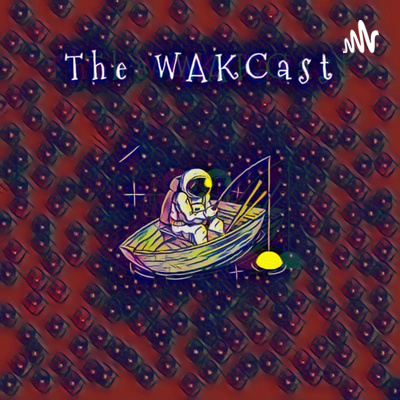 The WAKCast