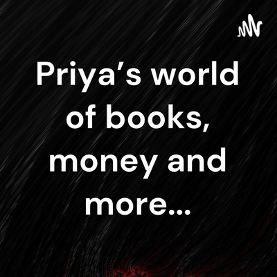 Priya\'s world of books, money and more...