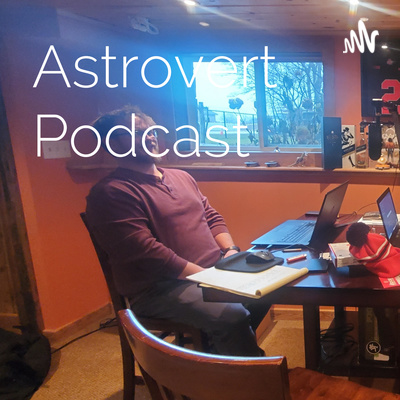 Astrovert Podcast