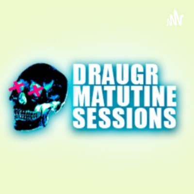 Draugr Matutine Sessions