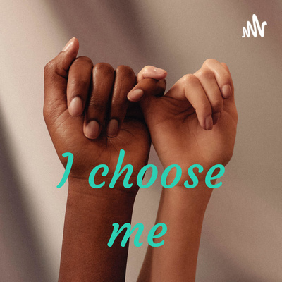 I choose me