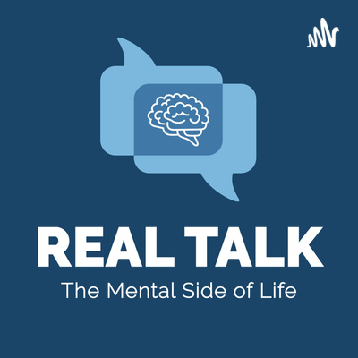 Real Talk - The Mental Side of Life