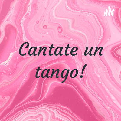 Cantate un tango!