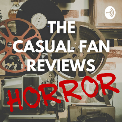 The Casual Fan Reviews Horror with Yan Lazaro