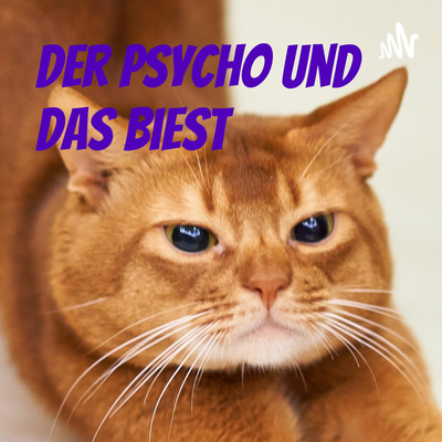 Der Psycho und das Biest