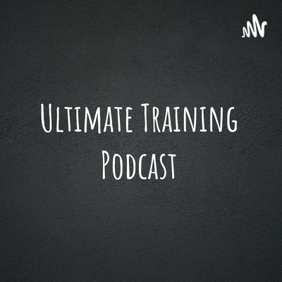 Ultimate Training Podcast