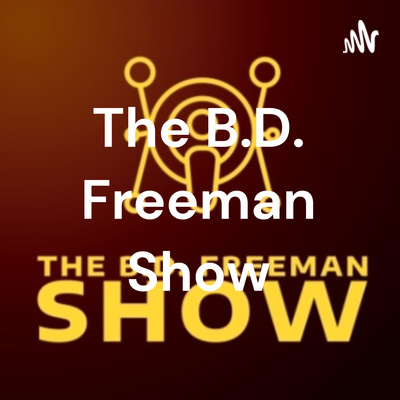 The B.D. Freeman Show