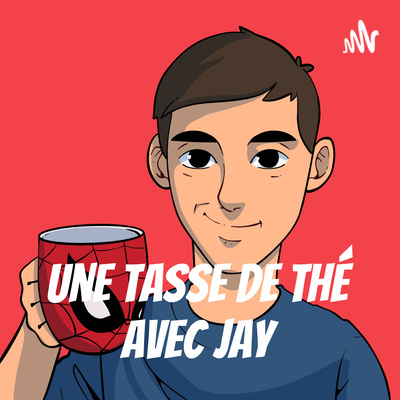 Une tasse de thé avec Jay