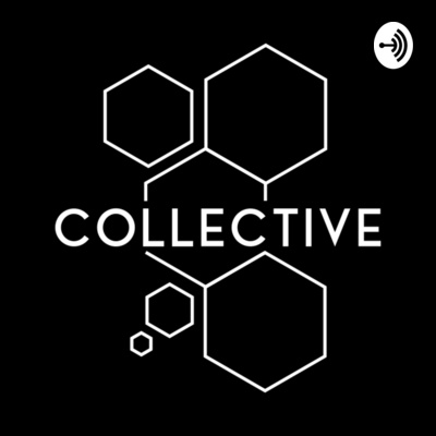 The Collective • A podcast on Spotify for Creators